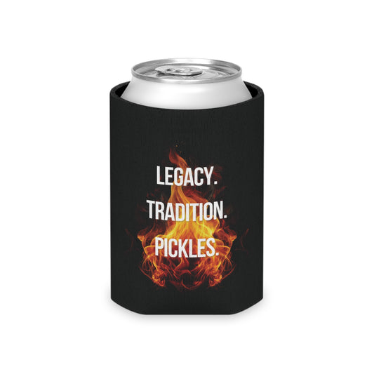 "Legacy. Tradition. Pickles." Drink Coozie - Flames